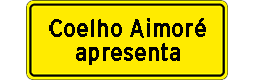 Coelho Aimore apresenta